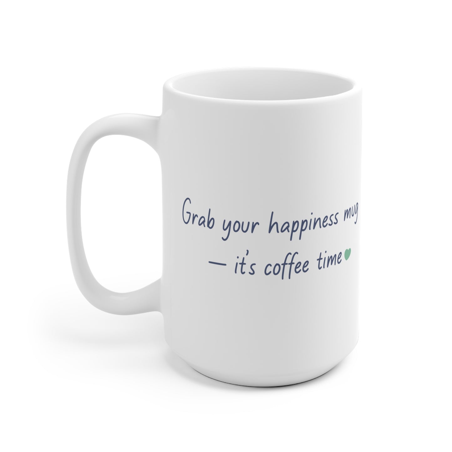 Grab your happiness mug – it’s coffee time | Tiny Moments Ceramic Mug | Nani Charm by thisisnanirise