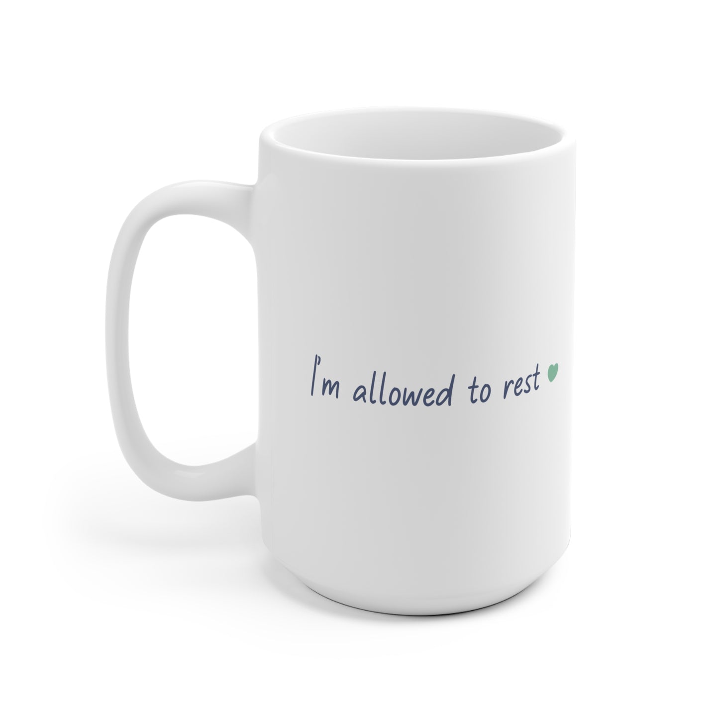 I’m allowed to rest – Ceramic Mug | Nani Charm by thisisnanirise