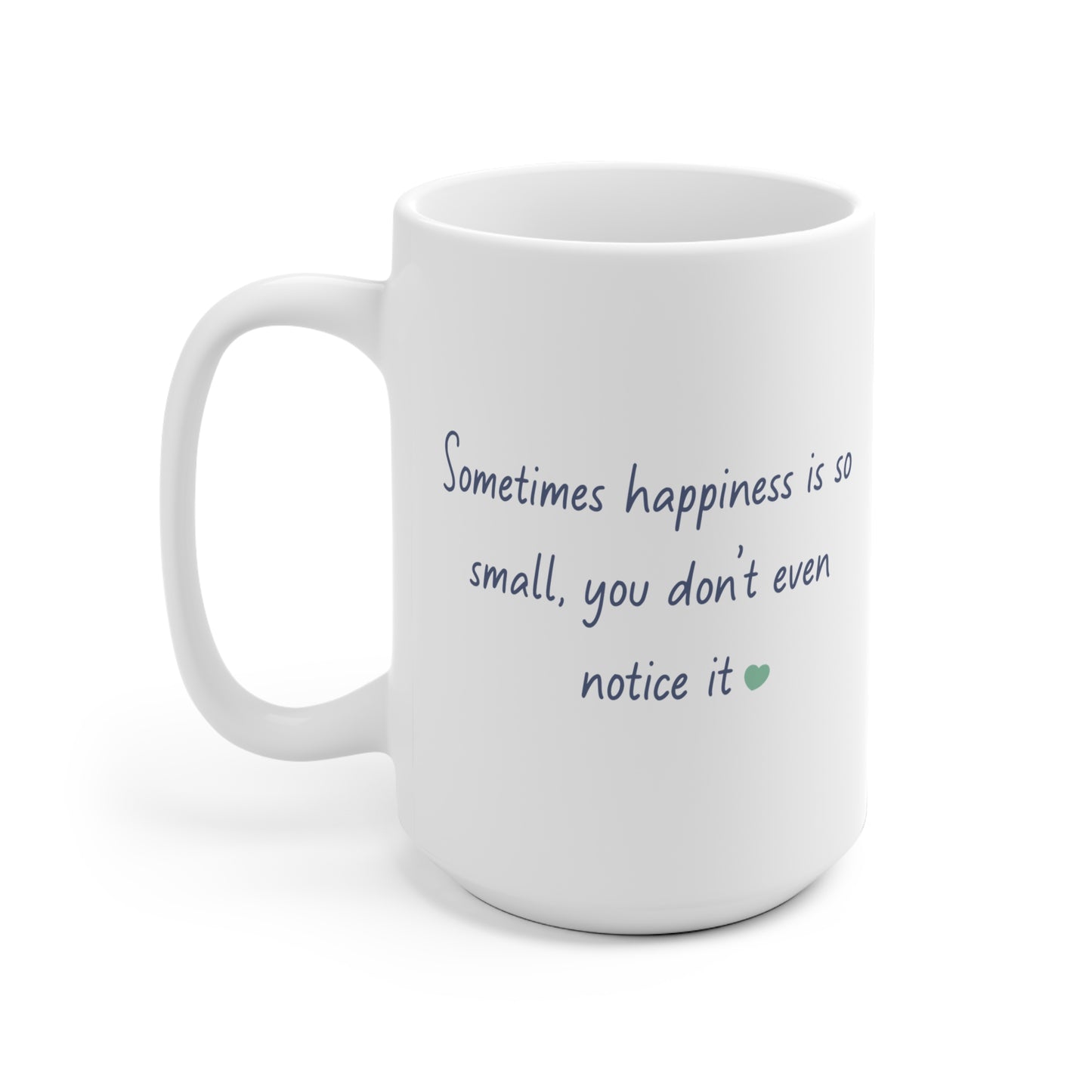 Sometimes happiness is so small | Tiny Moments Ceramic Mug | Nani Charm by thisisnanirise