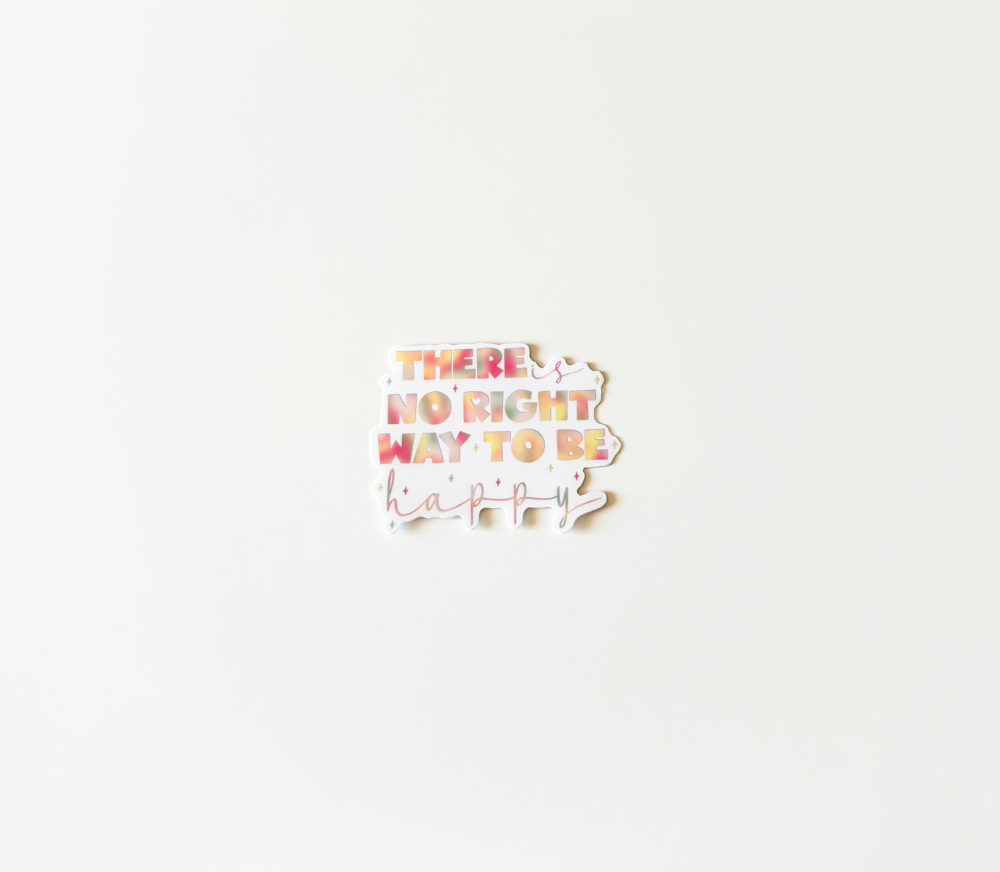 there is no way right to be happy vinyl sticker| waterproof, glossy