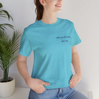 When you feel empty - don’t stop t-shirt | Nani Charm | thisisnanirise